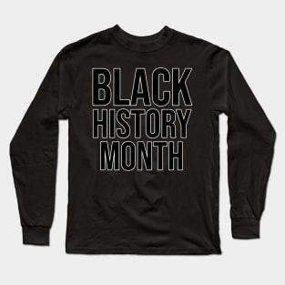 Black History Month Long Sleeve T-Shirt